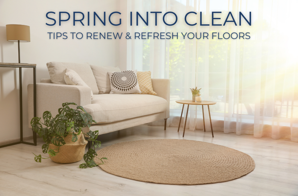 SPRING CLEAN YOUR FLOORING